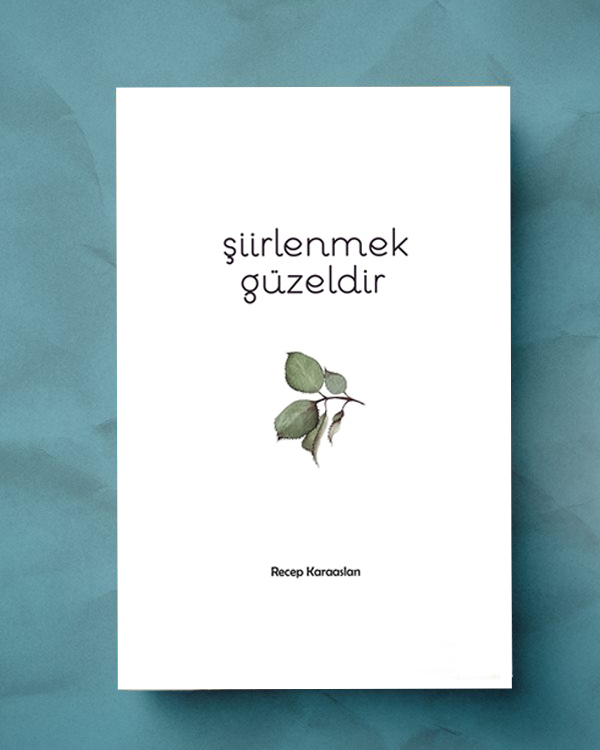 şiirlenmek güzeldir